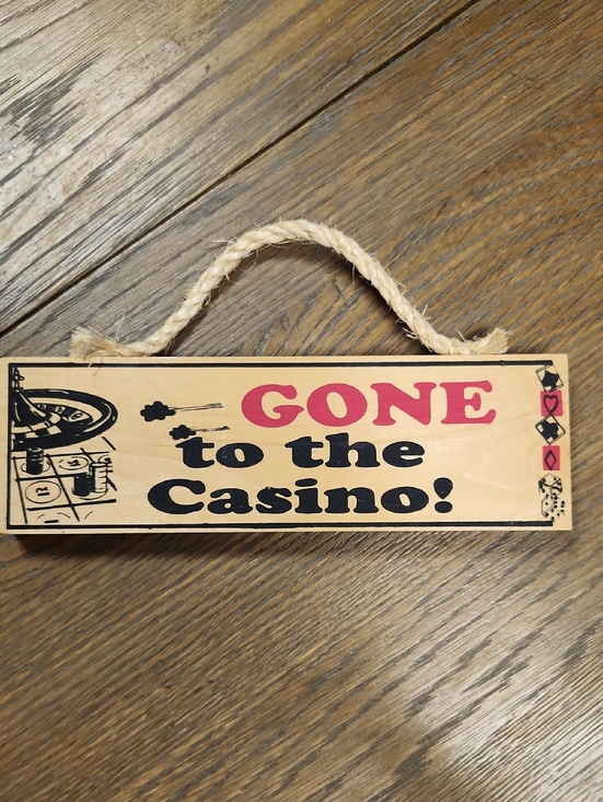 Other - Gone to the Casino! Wooden Hanging Sign - Red & Black Text
